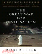The Great War for Civilisation ─ The Conquest of the Middle East