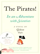 The Pirates!: In an Adventure With Scientists and in an Adventure With Ahab