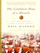 The Confident Hope of a Miracle ─ The True History Of The Spanish Armada