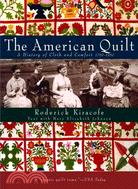 The American Quilt: A History of Cloth and Comfort 1750-1950