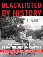 Blacklisted by History ─ The Untold Story of Senator Joe Mccarthy and His Fight Against America's Enemies