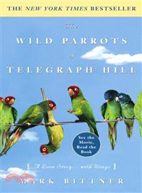 The Wild Parrots Of Telegraph Hill ─ A Love Story . . .with Wings