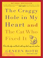 The Craggy Hole In My Heart And The Cat Who Fixed It ─ Over The Edge And Back With My Dad, My Cat, And Me