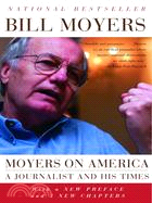 Moyers On America ─ A Journalist And His Times