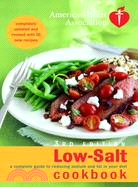 American Heart Association Low-Salt Cookbook: A Complete Guide to Reducing Sodium and Fat in Your Diet