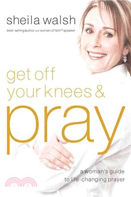 Get Off Your Knees & Pray