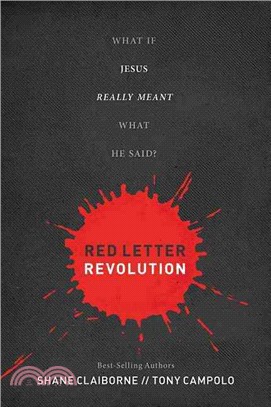 Red Letter Revolution ─ What If Jesus Really Meant What He Said?