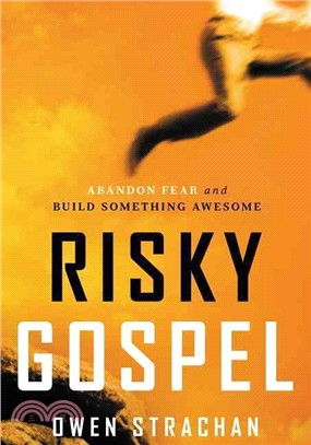 Risky Gospel ─ Abandon Fear and Build Something Awesome