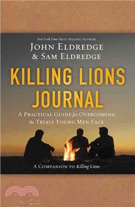 Killing Lions Journal ─ A Practical Guide for Overcoming the Trials Young Men Face