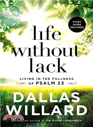 Life Without Lack ― Living in the Fullness of Psalm 23