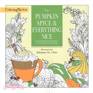 Pumpkin Spice and Everything Nice Coloring Book