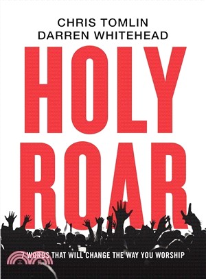 Holy Roar ― 7 Words That Will Change the Way You Worship