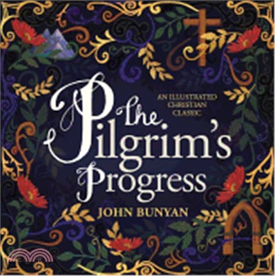 The Pilgrim's Progress ― An Illustrated Christian Classic