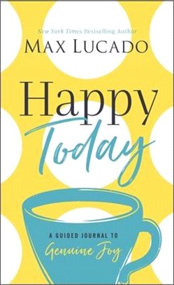 Happy Today ― A Guided Journal to Genuine Joy