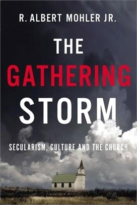 The Gathering Storm：Secularism, Culture, and the Church