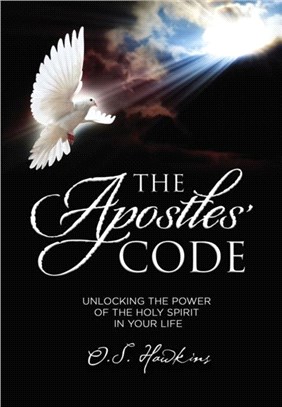 The Apostles' Code：Unlocking the Power of God's Spirit in Your Life