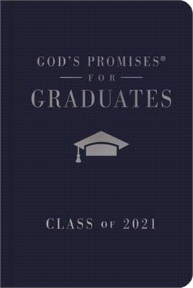 God's Promises for Graduates: Class of 2021 - Navy NKJV: New King James Version