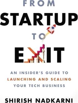 From Startup to Exit: An Insider's Guide to Launching and Scaling Your Tech Business