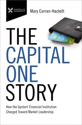 The Capital One Story: How the Upstart Financial Institution Charged Toward Market Leadership