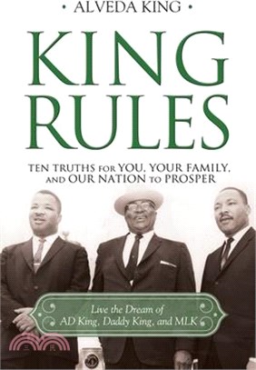 King Rules: Ten Truths for You, Your Family, and Our Nation to Prosper