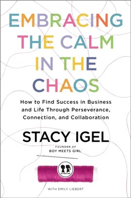 Embracing the Calm in the Chaos：How to Find Success in Business and Life Through Perseverance, Connection, and Collaboration