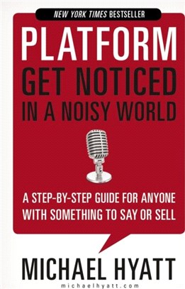 Platform：Get Noticed in a Noisy World