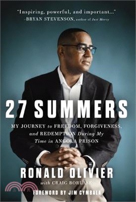 27 Summers: My Journey to Freedom, Forgiveness, and Redemption During My Time in Angola Prison