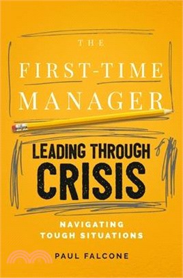 The First-Time Manager: Leading Through Crisis