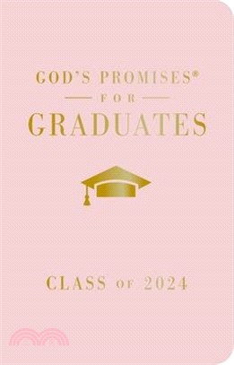 God's Promises for Graduates: Class of 2024 - Pink NKJV: New King James Version