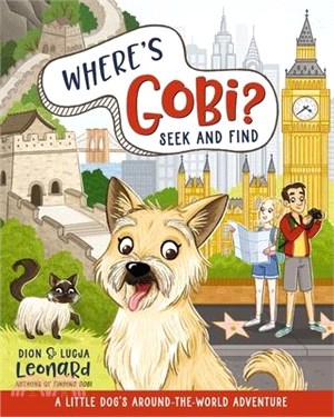 Where's Gobi? Seek and Find: A Little Dog's Around-The-World Adventure