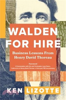 Walden for Hire: Business Lessons from Henry David Thoreau