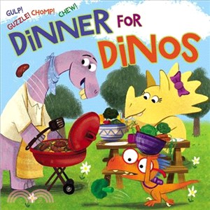 Dinner for dinos :Gulp! Guzzle! Chomp! Chew! /