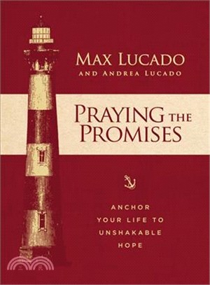 Praying the Promises ― Anchor Your Life to Unshakable Hope