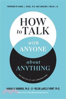 How to Talk with Anyone about Anything: The Practice of Safe Conversations