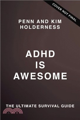 ADHD is Awesome：A Guide To (Mostly) Thriving With ADHD