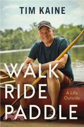 Walk, Ride, Paddle：A Life Outside