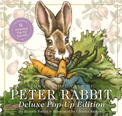 The Classic Tale of Peter Rabbit：The Deluxe Pop-Up Edition