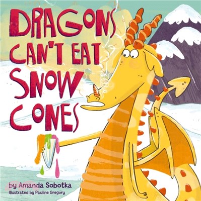 Dragons Can't Eat Snow Cones