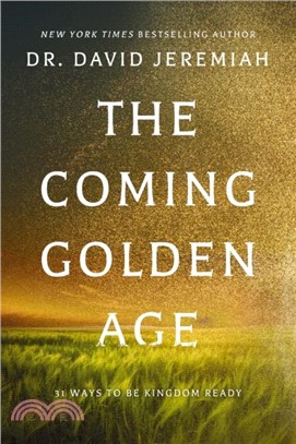 The Coming Golden Age：31 Ways to be Kingdom Ready