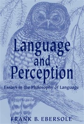 Language and Perception: Essays in the Philosphy of Language