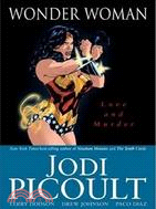 Wonder Woman, Love and Murder