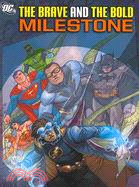 The Brave and the Bold: Milestone
