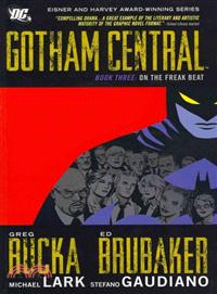 Gotham Central 3 ─ On the Freak Beat