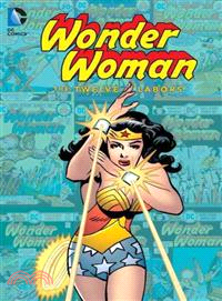 Wonder Woman—The Twelve Labors