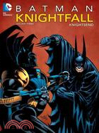 Batman Knightfall 3 ─ Knightsend