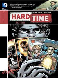 Hard Time—Sixteen