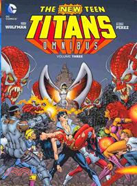 The New Teen Titans Omnibus 3