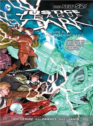 Justice League Dark: the New 52 3 ─ The Death of Magic