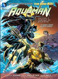 Aquaman - the New 52! 3 ─ Throne of Atlantis (The New 52)