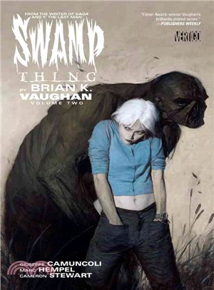 Swamp Thing by Brian K. Vaughan 2